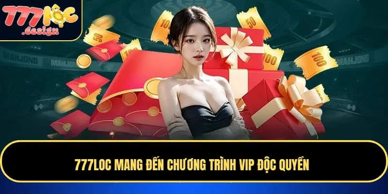 777LOC 38 777LOC mang đến chương trình VIP độc quyền
