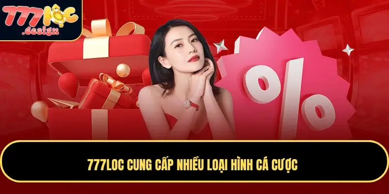 777LOC 39 777LOC cung cấp nhiều loại hình cá cược