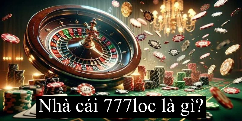 777loc Là Gì? Tìm Hiểu Cổng Game Cá Cược Hot Nhất Hiện Nay 3 Điểm thu hút trên 777loc được yêu thích