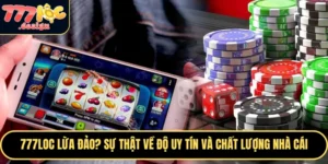 777Loc lừa đảo?