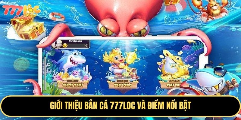 Bắn Cá 777loc – Săn Thưởng Lớn, Bắn Là Trúng, Hái Tiền Ngay 1 Tham gia Bắn Cá 777Loc – Săn thưởng cực khủng mỗi ngày