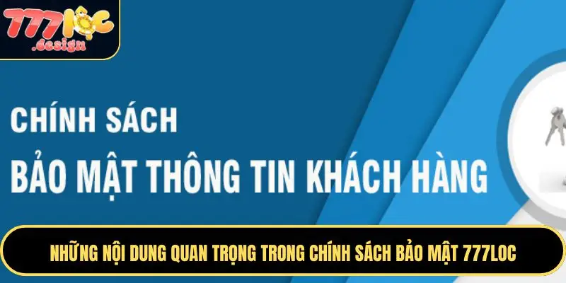 Chính Sách Bảo Mật 777LOC – Bảo Vệ Dữ Liệu An Toàn 2 Chính sách bảo mật 777LOC được xây dựng để bảo vệ thông tin người dùng