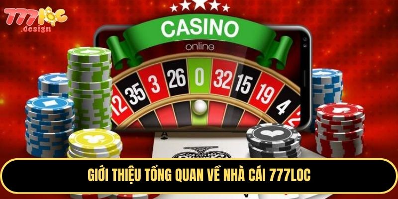 Giới Thiệu 777Loc - Cổng Game Cá Cược Uy Tín Hàng Đầu 1 Giới thiệu 777Loc – Cổng game cá cược uy tín