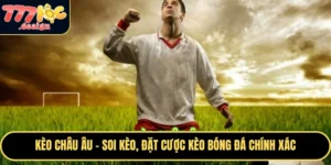 Kèo Châu Âu tại 777Loc