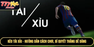 Kèo tài xỉu tại 777Loc