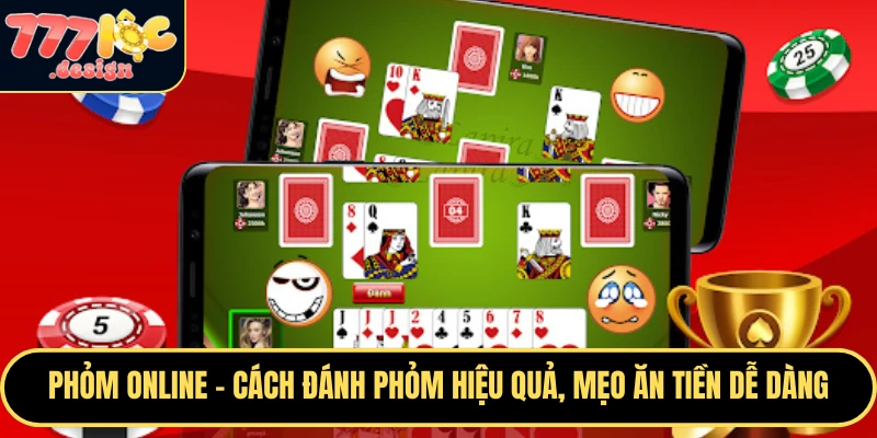 Chơi phỏm Online tại nhà cái 777loc